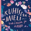 Kuhiseva mieli nainen ja ADHD