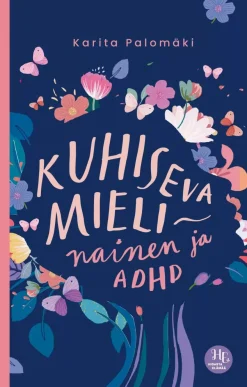 Kuhiseva mieli nainen ja ADHD